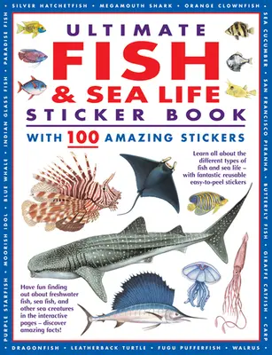 El mejor libro de pegatinas de peces y vida marina con 100 increíbles pegatinas: Aprende todo sobre los diferentes tipos de peces y vida marina - Con fantásticas pegatinas reutilizables. - Ultimate Fish & Sea Life Sticker Book with 100 Amazing Stickers: Learn All about the Different Types of Fish and Sea Life - With Fantastic Reusable Ea