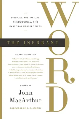 La Palabra Inerrante: Perspectivas bíblicas, históricas, teológicas y pastorales - The Inerrant Word: Biblical, Historical, Theological, and Pastoral Perspectives