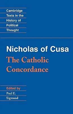 Nicolás de Cusa La Concordancia Católica - Nicholas of Cusa: The Catholic Concordance