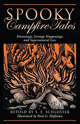 Spooky Campfire Tales: Hauntings, Strange Happenings, and Supernatural Lore (en inglés) - Spooky Campfire Tales: Hauntings, Strange Happenings, and Supernatural Lore