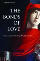 Los lazos del amor: Teología de la vida espiritual de San Pedro Damián - The Bonds of Love: St. Peter Damian's Theology of the Spiritual Life