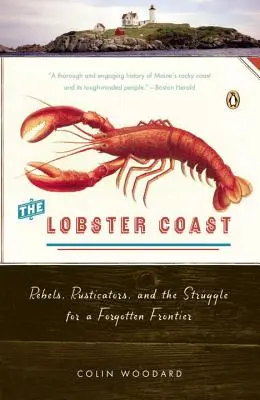 La costa de la langosta: Rebeldes, rústicos y la lucha por una frontera olvidada - The Lobster Coast: Rebels, Rusticators, and the Struggle for a Forgotten Frontier