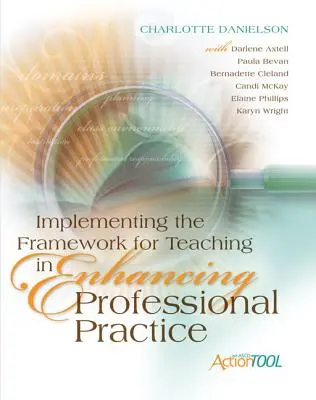 Implementación del Marco para la Enseñanza en la Mejora de la Práctica Profesional: Una herramienta de acción ASCD - Implementing the Framework for Teaching in Enhancing Professional Practice: An ASCD Action Tool