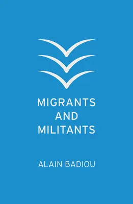 Migrantes y militantes - Migrants and Militants