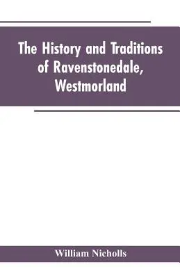 Historia y tradiciones de Ravenstonedale, Westmorland - The history and traditions of Ravenstonedale, Westmorland