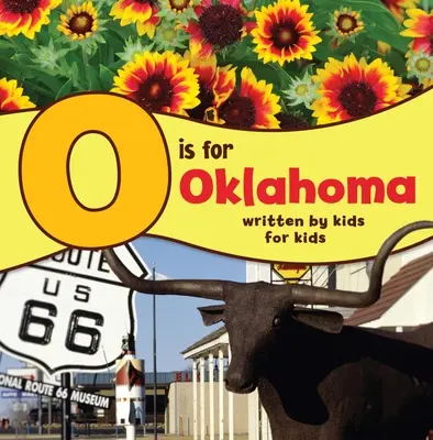 O de Oklahoma: Escrito por niños para niños - O Is for Oklahoma: Written by Kids for Kids