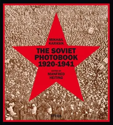 El fotolibro soviético 1920-1941 - The Soviet Photobook 1920-1941