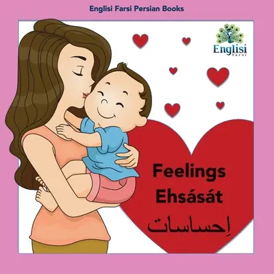 Englisi Farsi Persian Books Sentimientos Ehsst: Sentimientos Ehsst - Englisi Farsi Persian Books Feelings Ehsst: Feelings Ehsst