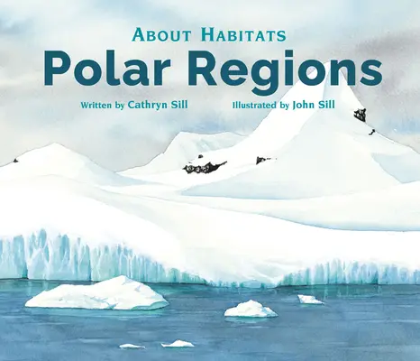 Acerca de los hábitats: Regiones polares - About Habitats: Polar Regions