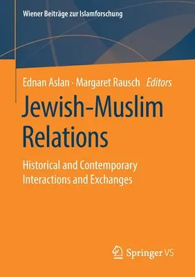 Relaciones judeo-musulmanas: Interacciones e intercambios históricos y contemporáneos - Jewish-Muslim Relations: Historical and Contemporary Interactions and Exchanges