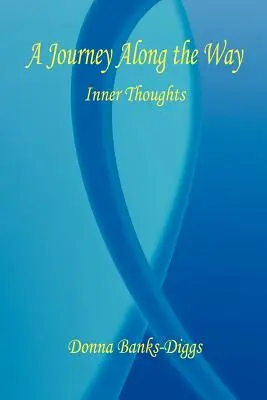 Un viaje por el camino - Pensamientos interiores - A Journey Along the Way - Inner Thoughts