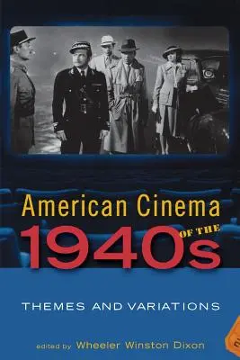 El cine americano de los años cuarenta: Temas y variaciones - American Cinema of the 1940s: Themes and Variations