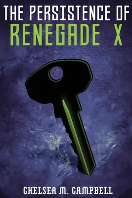 La persistencia del Renegado X: (Renegado X, Libro 4.5) - The Persistence of Renegade X: (Renegade X, Book 4.5)