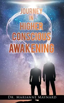 Viaje al despertar de la conciencia superior - Journey in Higher Conscious Awakening