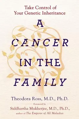 Un Cáncer en la Familia: Tome el control de su herencia genética - A Cancer in the Family: Take Control of Your Genetic Inheritance