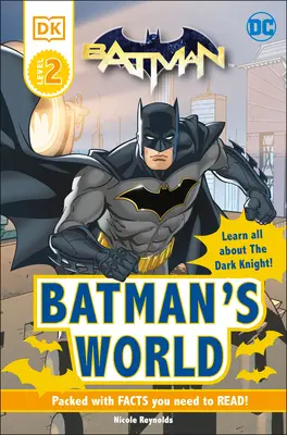 DC Batman's World Reader Nivel 2: Conoce al Caballero Oscuro - DC Batman's World Reader Level 2: Meet the Dark Knight