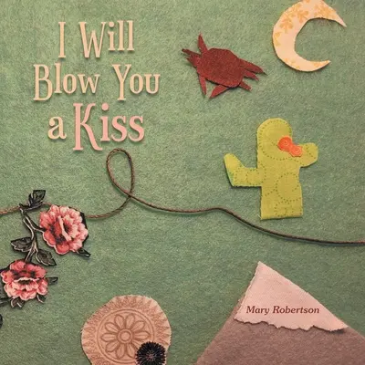 Te soplaré un beso - I Will Blow You a Kiss