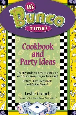 ¡It's Bunco Time! Libro de cocina e ideas para fiestas - It's Bunco Time!: Cookbook and Party Ideas