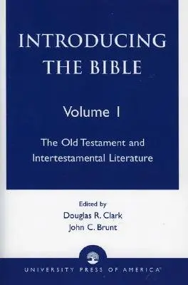 Introducción a la Biblia: El Antiguo Testamento y la literatura intertestamentaria, volumen I - Introducing the Bible: The Old Testament and Intertestamental Literature, Volume I