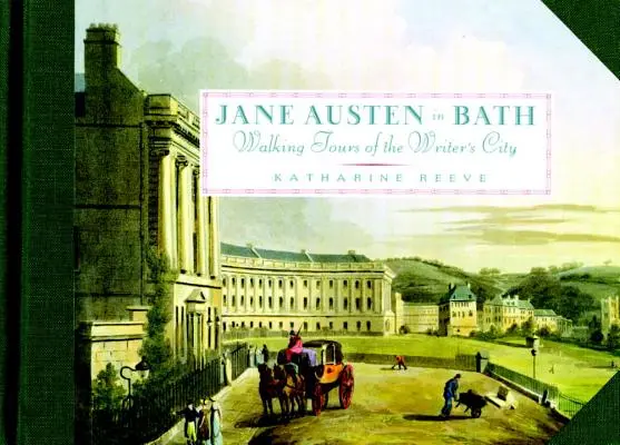 Jane Austen en Bath: Recorridos a pie por la ciudad de la escritora - Jane Austen in Bath: Walking Tours of the Writer's City