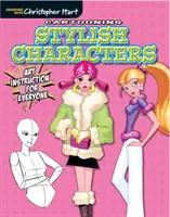 Dibujando Personajes con Estilo - Instrucción de Arte para Todos - Cartooning Stylish Characters - Art Instruction for Everyone