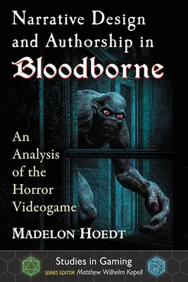 Diseño narrativo y autoría en Bloodborne: Un análisis del videojuego de terror - Narrative Design and Authorship in Bloodborne: An Analysis of the Horror Videogame