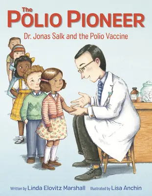 El pionero de la polio: El Dr. Jonas Salk y la vacuna contra la polio - The Polio Pioneer: Dr. Jonas Salk and the Polio Vaccine