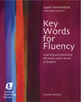 Key Words for Fluency Upper Intermediate - Aprender y practicar las palabras más útiles del inglés - Key Words for Fluency Upper Intermediate - Learning and practising the most useful words of English