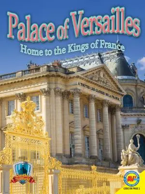 Palacio de Versalles: residencia de los reyes de Francia - Palace of Versailles: Home to the Kings of France