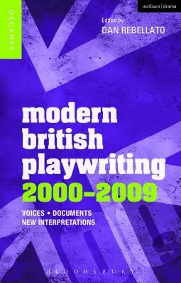 Dramaturgia británica moderna: 2000-2009: Voces, documentos, nuevas interpretaciones - Modern British Playwriting: 2000-2009: Voices, Documents, New Interpretations