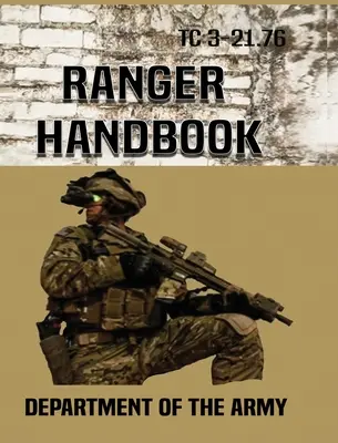 Manual del Ranger: Tc 3-21.76 - Ranger Handbook: Tc 3-21.76