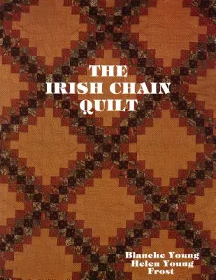 Irish Chain Quilts - Edición de impresión bajo demanda - Irish Chain Quilts - Print on Demand Edition