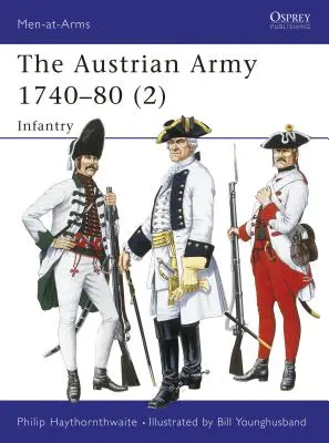 El Ejército Austriaco 1740-80 (2): Infantería - The Austrian Army 1740-80 (2): Infantry