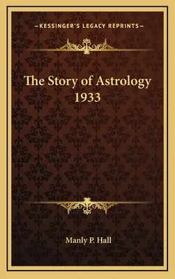 La historia de la astrología 1933 - The Story of Astrology 1933