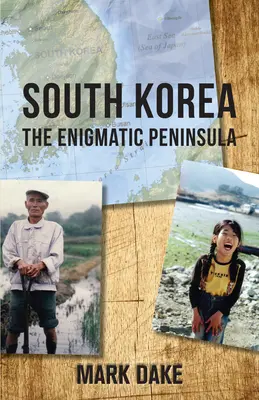 Corea del Sur: La Península Enigmática - South Korea: The Enigmatic Peninsula