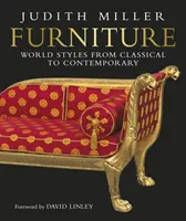 Muebles - Estilos del mundo de lo clásico a lo contemporáneo - Furniture - World Styles From Classical to Contemporary