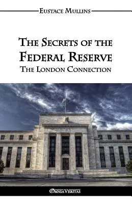 Los secretos de la Reserva Federal - The Secrets of the Federal Reserve