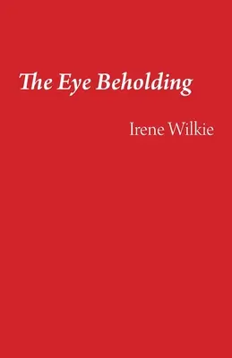 El ojo que contempla - The Eye Beholding