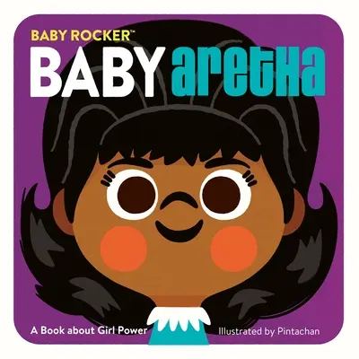 Baby Aretha: Un libro sobre el poder de las chicas - Baby Aretha: A Book about Girl Power