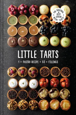 Tartaletas: 1 receta de hojaldre + 60 rellenos - Little Tarts: 1 X Pastry Recipe + 60 X Fillings