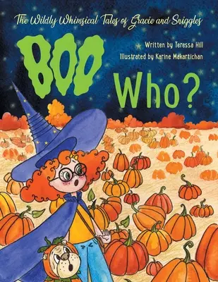 Los caprichosos cuentos de Gracie y Risitas: ¿Quién es Boo? - The Wildly Whimsical Tales of Gracie and Sniggles: Boo Who?