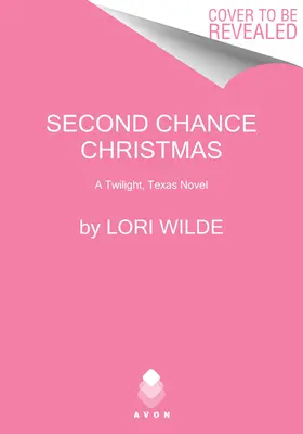 Navidad de segunda oportunidad: Una novela de Crepúsculo, Texas - Second Chance Christmas: A Twilight, Texas Novel