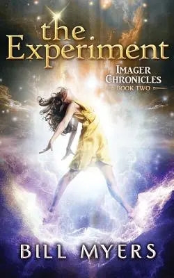 El Experimento: Crónicas del Imager Segundo Libro - The Experiment: Imager Chronicles Book Two