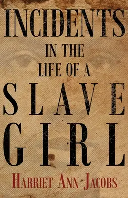 Incidentes en la vida de una esclava - Incidents in the Life of a Slave Girl