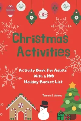 Actividades Navideñas: Libro de actividades para adultos con100 actividades navideñas - Christmas Activities: Activity Book For Adults With a 100 Holiday Bucket List