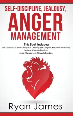 Autodisciplina, Celos, Manejo de la Ira: 3 Libros en Uno - Autodisciplina: 32 Pequeños Cambios para una Vida de Autodisciplina y Productividad, ... Fre - Self-Discipline, Jealousy, Anger Management: 3 Books in One - Self-Discipline: 32 Small Changes to Life Long Self-Discipline and Productivity, ... Fre