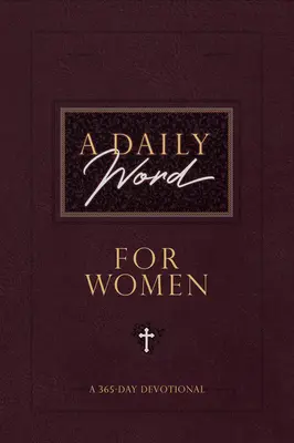 Una palabra diaria para la mujer: Un devocionario de 365 días - A Daily Word for Women: A 365-Day Devotional