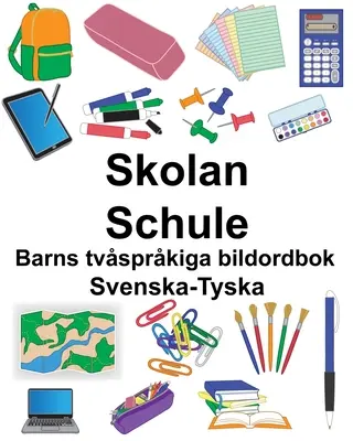 Svenska-Tyska Skolan/Schule Diccionario ilustrado bilingüe para niños - Svenska-Tyska Skolan/Schule Barns tvsprkiga bildordbok