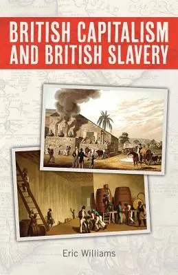 El capitalismo británico y la esclavitud británica - British Capitalism and British Slavery