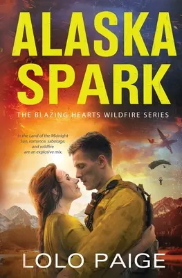 Alaska Spark: Un romance entre amigos y amantes - Alaska Spark: A Friends to Lovers Workplace Romance